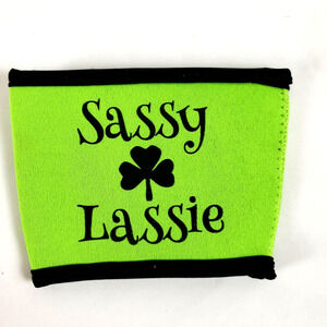 St Patricks Day Sassy Lassie Shamrock Can Cooler Holder NEW!!